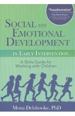 Social and Emotional Development in Early Intervention - Mona Delahooke