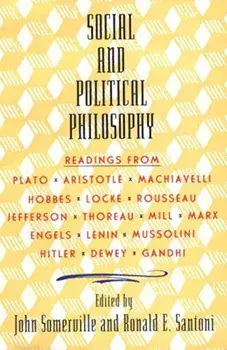 Social and Political Philosophy: Readings from Plato to Gandhi, Paperback/John Somerville