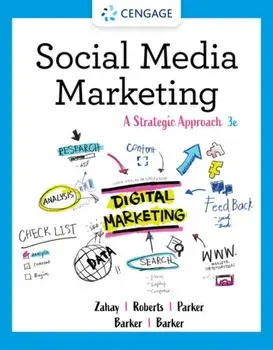 Social Media Marketing. A Strategic Approach, 3 ed, Paperback/Debra (St. Edward's University) Zahay