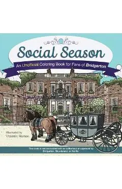 Social Season: An Unofficial Coloring Book for Fans of Bridgerton - Valentin Ramon