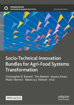Socio-Technical Innovation Bundles for Agri-Food Systems Transformation, Paperback/Christopher B. Barrett