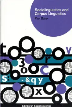Sociolinguistics and Corpus Linguistics, Paperback/Paul Baker