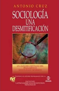 Sociolog�a, una desmitificaci�n Softcover Sociology, a Demythologizing - Antonio Cruz