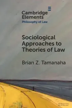 Sociological Approaches to Theories of Law, Paperback/Brian Z. Tamanaha