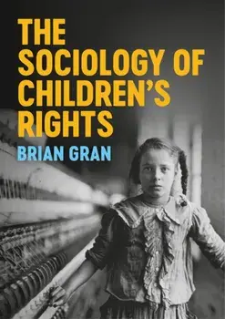 Sociology of Children's Rights, Paperback/Brian Gran