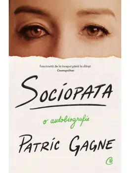 Sociopata. O autobiografie/Patric Gagne