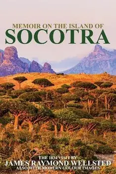 Socotra: Memoir on the Island of Socotra, Paperback/James Wellsted