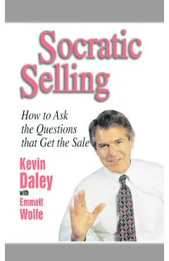 Socratic Selling - Kevin Daley