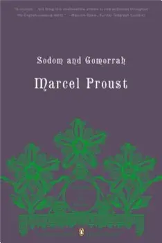 Sodom and Gomorrah: In Search of Lost Time, Volume 4 (Penguin Classics Deluxe Edition), Paperback/Marcel Proust