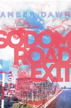 Sodom Road Exit, Paperback/Amber Dawn