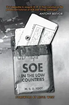 SOE in the Low Countries, Paperback/M. R. D. Foot