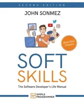 Soft Skills: The Software Developer's Life Manual, Paperback/John Sonmez