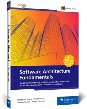 Software Architecture Fundamentals. iSAQB-Compliant Study Guide for the Certified Professional for Software Architecture-Foundation Level Exam, Paperback/Holger Tiemeyer