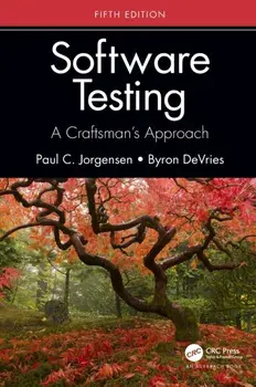 Software Testing. A Craftsman's Approach, Fifth Edition, Hardback/Byron Devries