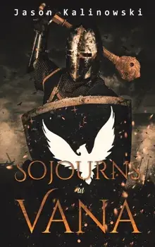 Sojourns in Vana, Hardback/Jason Kalinowski