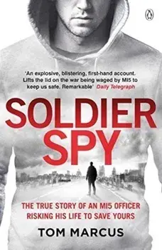 Soldier Spy/Tom Marcus