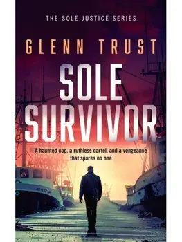 Sole Survivor. A gripping crime thriller, Paperback/Glenn Trust