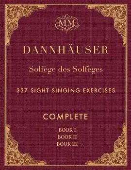 Solfge des Solfges, Complete, Book I, Book II and Book III: 337 Sight Singing Exercises, Paperback/I. J. Farkas