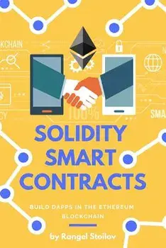 Solidity Smart Contracts: Build Dapps in Ethereum Blockchain, Paperback/Rangel Stoilov