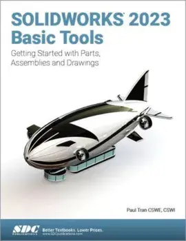 SOLIDWORKS 2023 Basic Tools. Getting Started with Parts, Assemblies and Drawings, Paperback/***