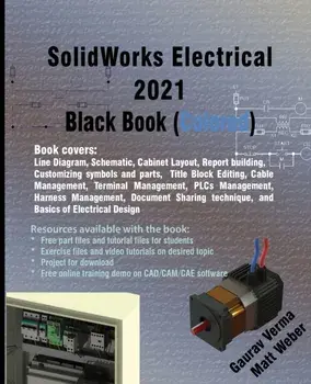 SolidWorks Electrical 2021 Black Book (Colored), Paperback/Gaurav Verma