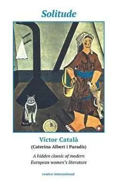 Solitude: A Novel of Catalonia - Caterina Víctor Albert Català