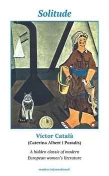 Solitude: A Novel of Catalonia, Paperback/Caterina Albert catala