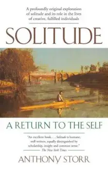 Solitude: A Return to the Self, Paperback/Anthony Storr