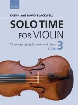 Solo Time for Violin Book 3 + CD. 16 concert pieces for violin and piano, Sheet Map/David Blackwell