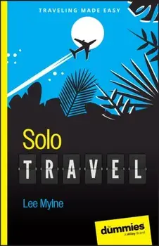 Solo Travel For Dummies, Paperback/Lee Mylne