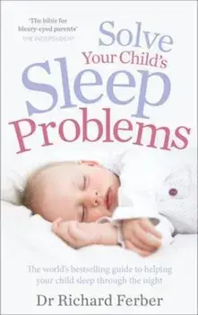 Solve Your Child's Sleep Problems, Paperback/Richard Ferber
