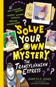 Solve Your Own Mystery: The Transylvanian Express, Paperback/Gareth P. Jones
