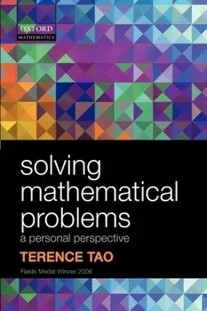 Solving Mathematical Problems. A Personal Perspective, Paperback/Terence (UCLA, Los Angeles) Tao