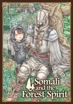 Somali and the Forest Spirit Vol. 1, Paperback/Yako Gureishi