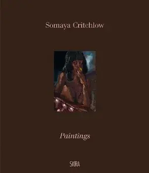 Somaya Critchlow. Paintings, Hardback/***