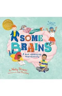 Some Brains: A book celebrating neurodiversity - Nelly Thomas