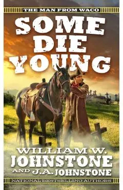 Some Die Young - William W. Johnstone