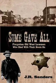 Some Gave All, Paperback/J. R. Sanders