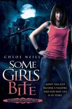 Some Girls Bite, Paperback/Chloe Neill