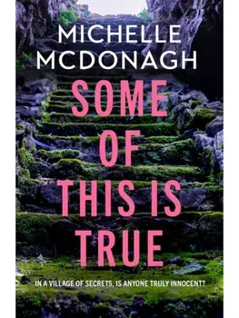 Some of This Is True, Paperback/Michelle McDonagh