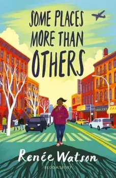 Some Places More Than Others, Paperback/Renee Watson
