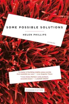 Some Possible Solutions: Stories, Paperback/Helen Phillips