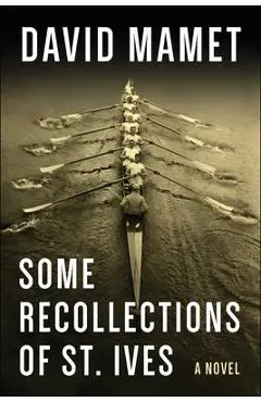 Some Recollections of St. Ives - David Mamet
