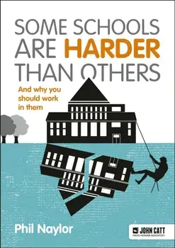 Some Schools Are Harder Than Others, Paperback/Phil Naylor