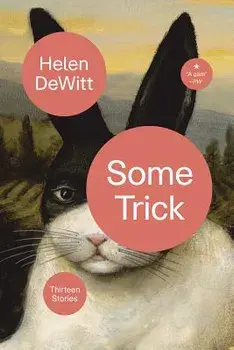 Some Trick, Paperback/Helen DeWitt