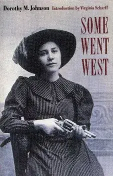 Some Went West, Paperback/Dorothy M. Johnson
