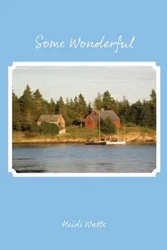 Some Wonderful, Paperback/Heidi Watts