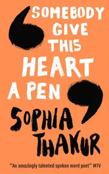 Somebody Give This Heart a Pen, Paperback/Sophia Thakur