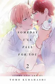 Someday I'll Fall for You, Vol. 2, Paperback/Tomo Kurahashi