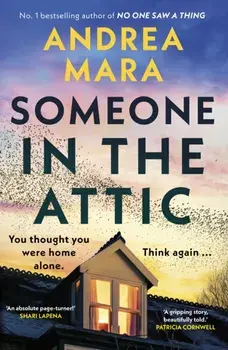 Someone in the Attic, Hardback/Andrea Mara